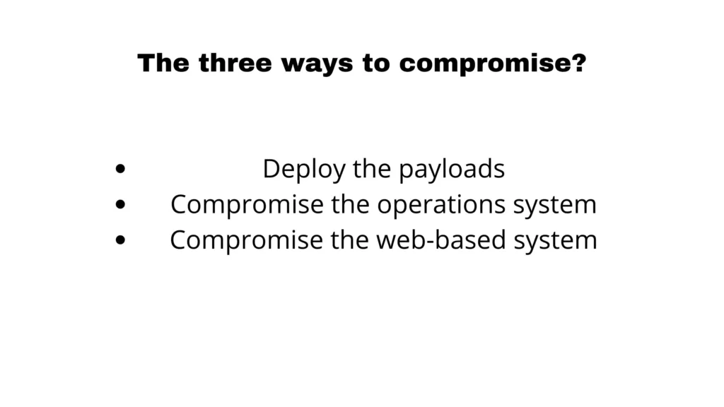 The three ways to compromise devices