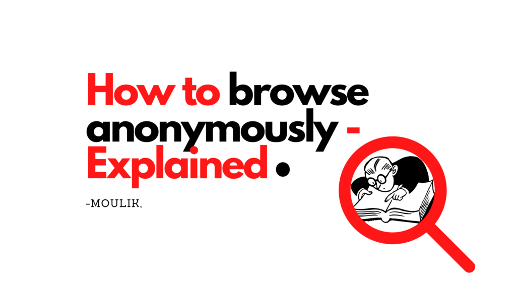 How to browse anonymously