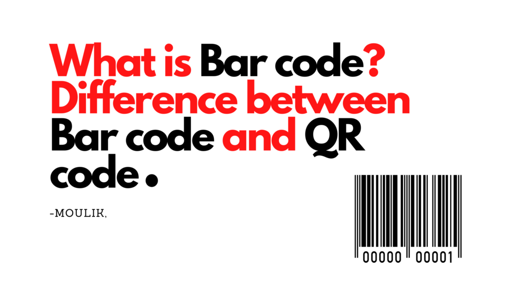 What is bar code? Differnce between bar code and QR Code