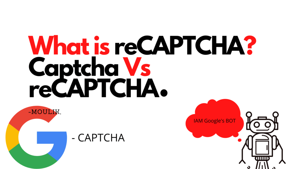 What is reCAPTCHA? Differnce between reCAPTCHA and CAPTCHA