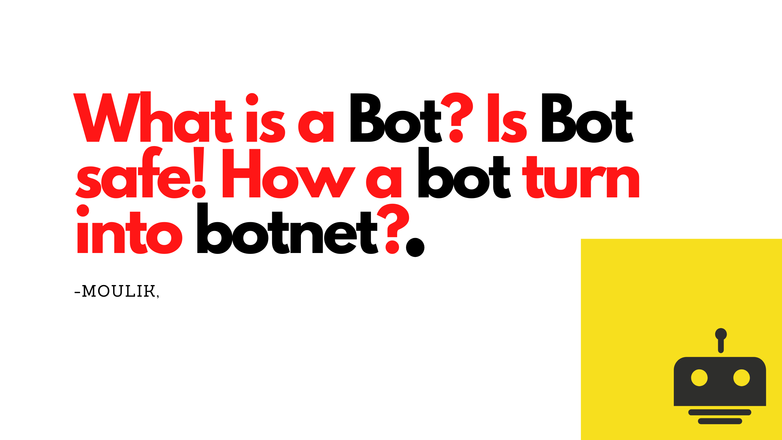 what is vot? Is bot safe! How a bot turn into botnet