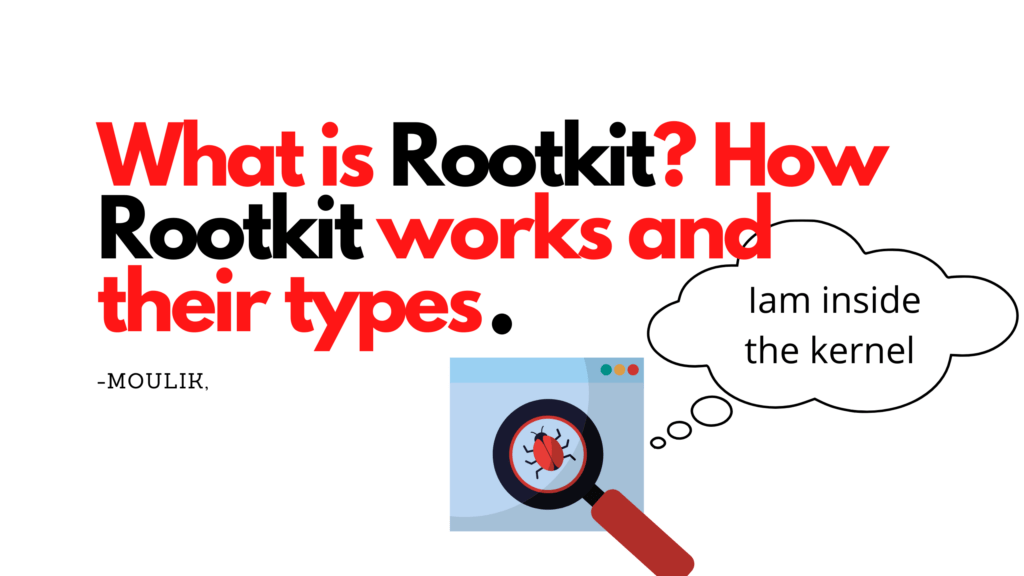 What is rootkit? How rootkit works and their types