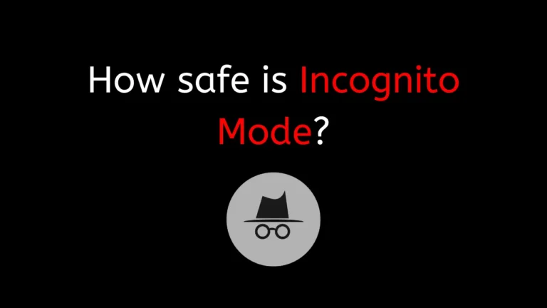 How safe is incognito mode
