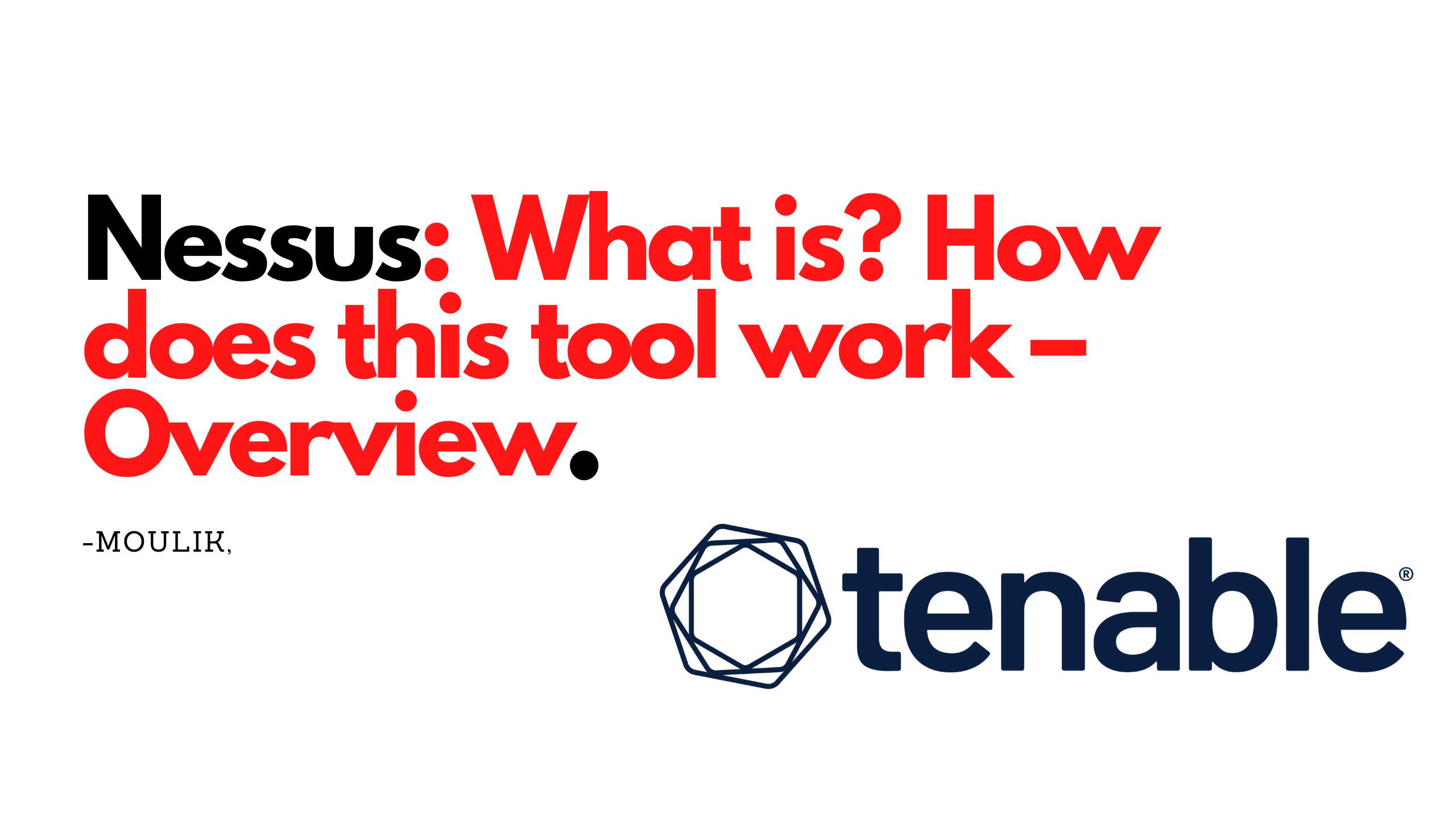 Nessus, How the tool works?