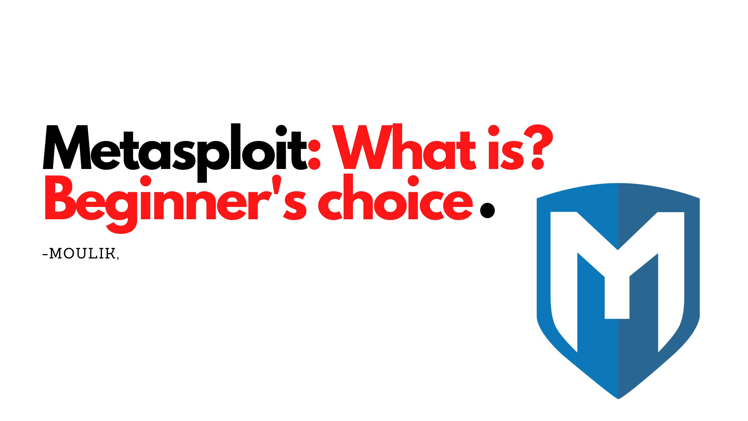 What is Metasploit?