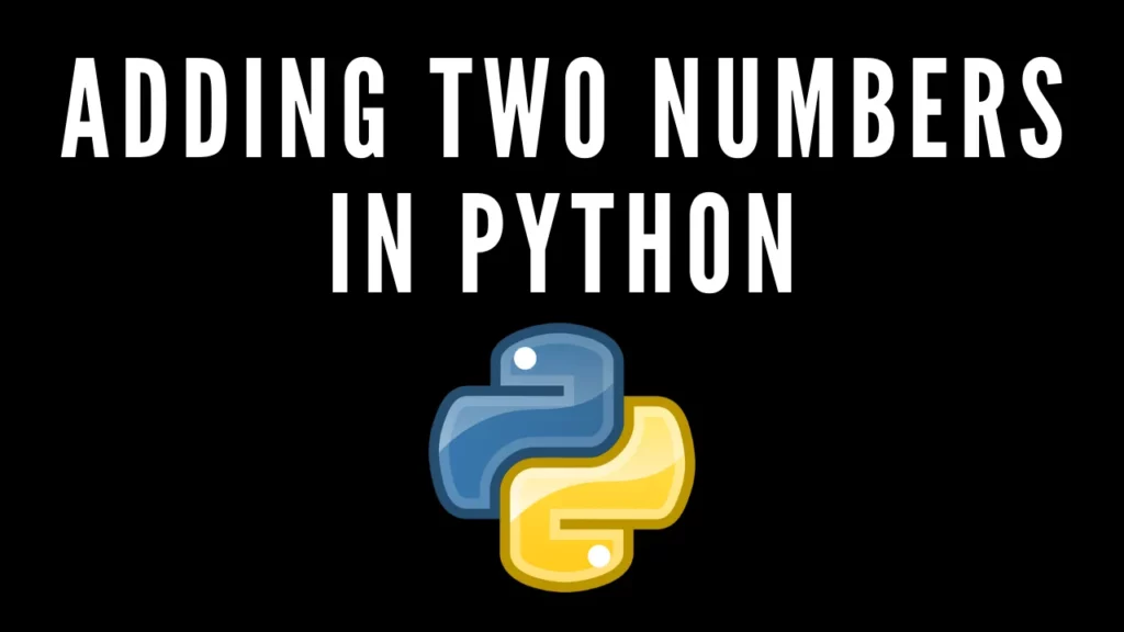 adding two numbers in python