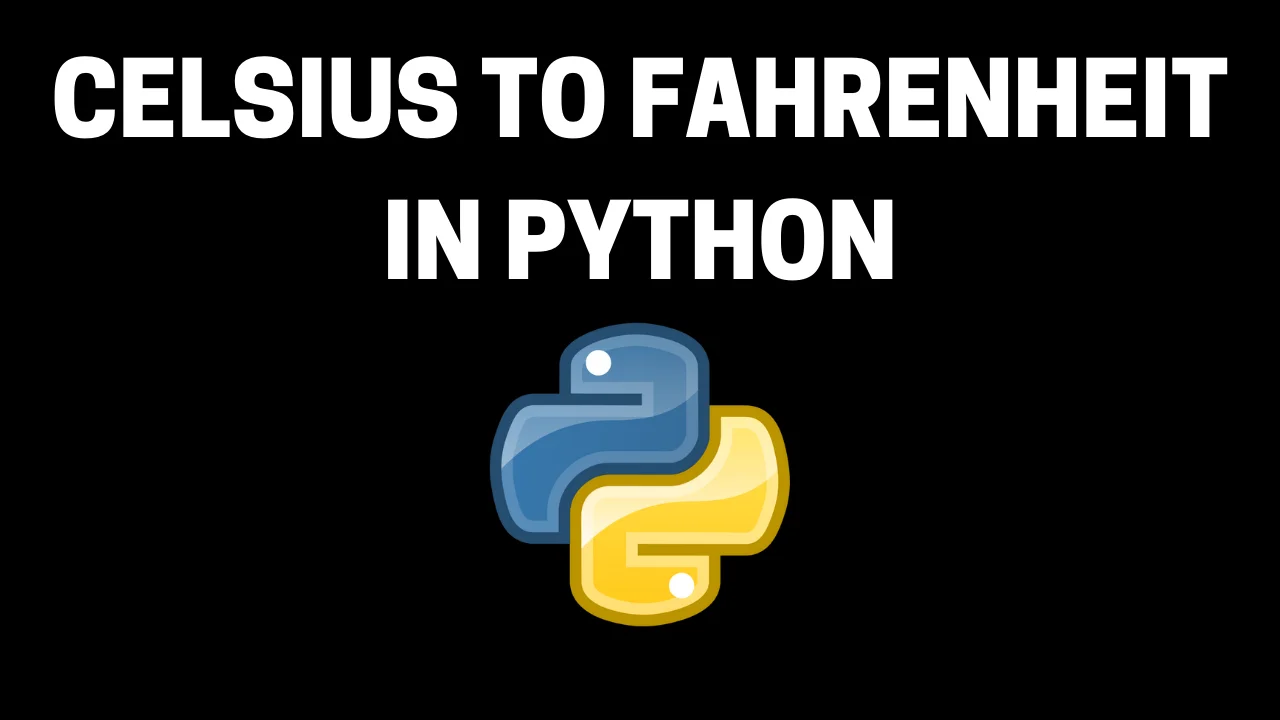 celsius to fahrenheit in python