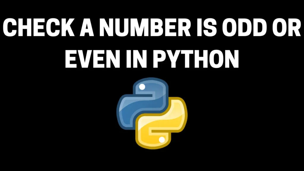 check a number is odd or even in python