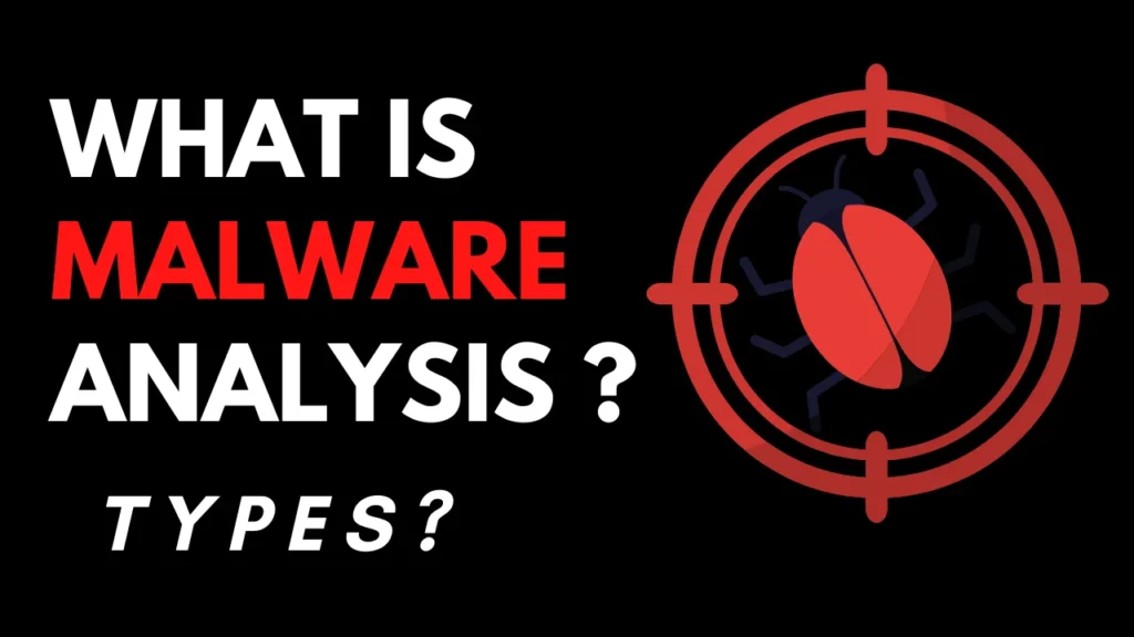 WHAT IS MALWARE ANALYSIS