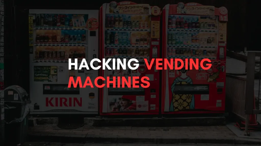 Hacking Vending Machine